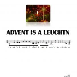 ADVENT IS A LEUCHTN