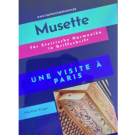Musette für die Steirische Harmonika - Une Visite a Paris