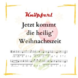 JETZT KOMMT DIE HEILIG' WEIHNACHTSZEIT