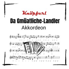 DA GMÜATLICHE AKKORDEON Landler