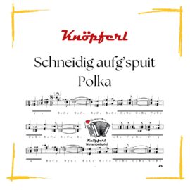 SCHNEIDIG AUFG'SPUIT - Polka