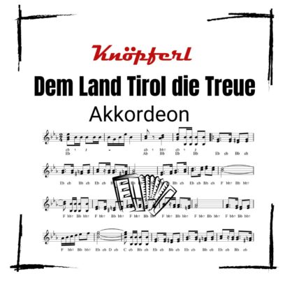 DEM LAND TIROL DIE TREUE AKKORDEON