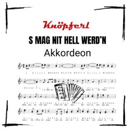 S MAG NIT HELL WERD'N Akkordeon