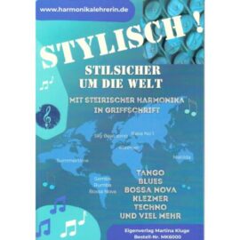 STYLISCH! Stilsicher um die Welt mit der Steirischen Harmonika